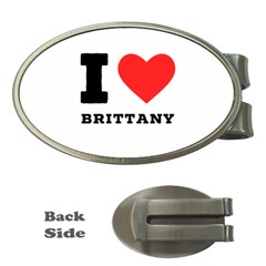 I Love Brittany Money Clips (oval)  by ilovewhateva