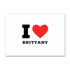 I Love Brittany Sticker A4 (10 Pack) by ilovewhateva