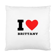 I Love Brittany Standard Cushion Case (two Sides) by ilovewhateva