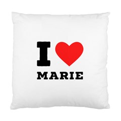 I Love Marie Standard Cushion Case (two Sides) by ilovewhateva