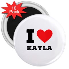 I Love Kayla 3  Magnets (10 Pack) 