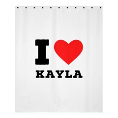 I Love Kayla Shower Curtain 60  X 72  (medium)  by ilovewhateva