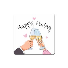 Happy Friday Square Magnet by SychEva