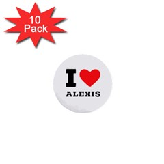 I Love Alexis 1  Mini Buttons (10 Pack)  by ilovewhateva