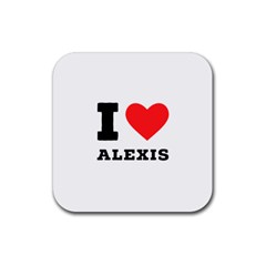 I Love Alexis Rubber Coaster (square)