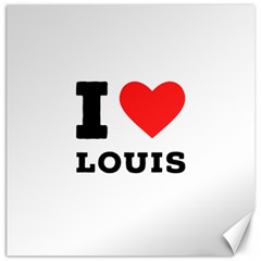 I Love Louis Canvas 12  X 12  by ilovewhateva