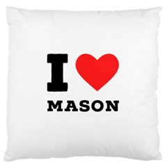 I Love Mason Standard Premium Plush Fleece Cushion Case (two Sides) by ilovewhateva