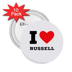 I Love Russell 2 25  Buttons (10 Pack) 