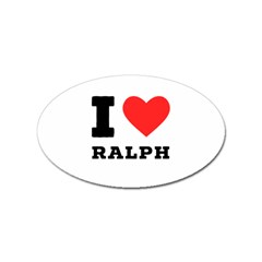 I Love Ralph Sticker Oval (10 Pack) by ilovewhateva