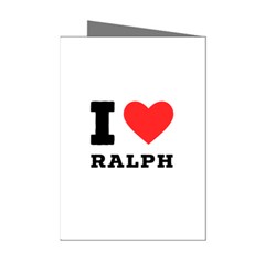 I Love Ralph Mini Greeting Cards (pkg Of 8) by ilovewhateva