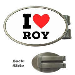 I Love Roy Money Clips (oval)  by ilovewhateva