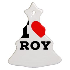 I Love Roy Christmas Tree Ornament (two Sides) by ilovewhateva