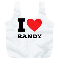 I Love Randy Full Print Recycle Bag (xl) by ilovewhateva