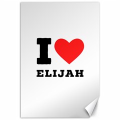 I Love Elijah Canvas 12  X 18  by ilovewhateva