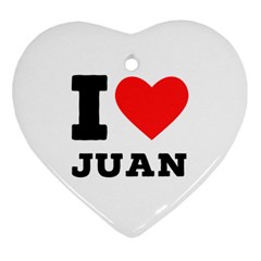I Love Juan Heart Ornament (two Sides) by ilovewhateva
