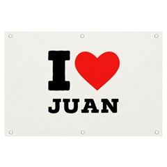 I Love Juan Banner And Sign 6  X 4  by ilovewhateva