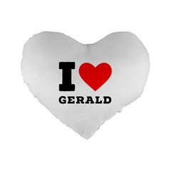 I Love Gerald Standard 16  Premium Flano Heart Shape Cushions by ilovewhateva