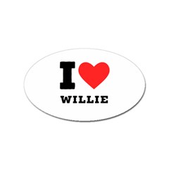 I Love Willie Sticker Oval (100 Pack) by ilovewhateva