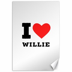 I Love Willie Canvas 20  X 30  by ilovewhateva