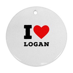 I Love Logan Ornament (round) by ilovewhateva