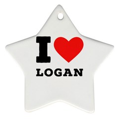 I Love Logan Star Ornament (two Sides) by ilovewhateva