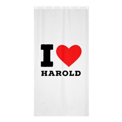 I Love Harold Shower Curtain 36  X 72  (stall)  by ilovewhateva