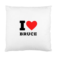 I Love Bruce Standard Cushion Case (two Sides) by ilovewhateva