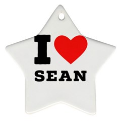 I love sean Ornament (Star)