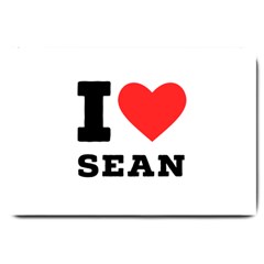 I Love Sean Large Doormat by ilovewhateva