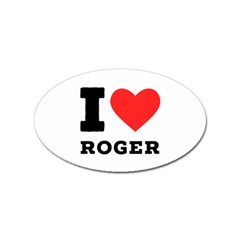 I Love Roger Sticker Oval (100 Pack)