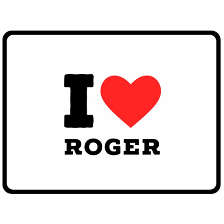 I love roger Fleece Blanket (Large)