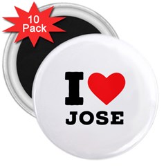 I Love Jose 3  Magnets (10 Pack)  by ilovewhateva