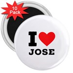I love jose 3  Magnets (10 pack)  Front