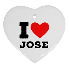 I Love Jose Heart Ornament (two Sides) by ilovewhateva