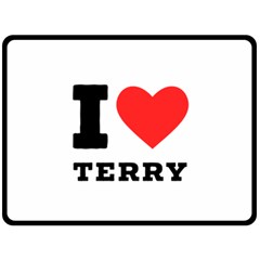 I Love Terry  Two Sides Fleece Blanket (large) by ilovewhateva