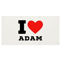 I Love Adam  Banner And Sign 8  X 4  by ilovewhateva