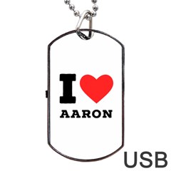 I Love Aaron Dog Tag Usb Flash (two Sides) by ilovewhateva