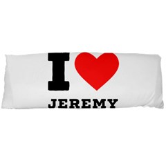 I Love Jeremy  Body Pillow Case Dakimakura (two Sides) by ilovewhateva