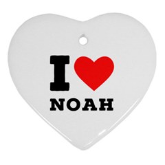 I Love Noah Heart Ornament (two Sides) by ilovewhateva