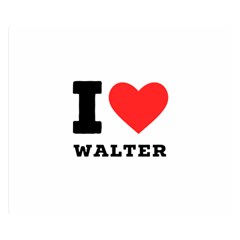 I Love Walter Premium Plush Fleece Blanket (small) by ilovewhateva