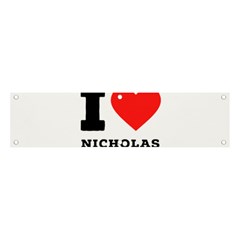 I Love Nicholas Banner And Sign 4  X 1  by ilovewhateva