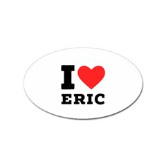 I love eric Sticker (Oval)