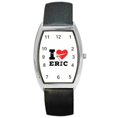 I love eric Barrel Style Metal Watch