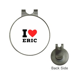 I Love Eric Hat Clips With Golf Markers by ilovewhateva
