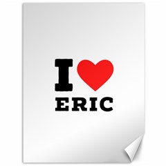 I Love Eric Canvas 36  X 48  by ilovewhateva