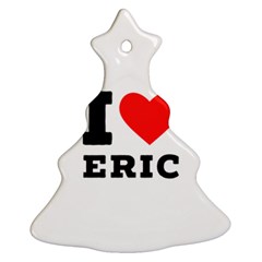 I Love Eric Ornament (christmas Tree)  by ilovewhateva