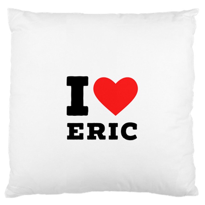 I love eric Large Premium Plush Fleece Cushion Case (One Side)