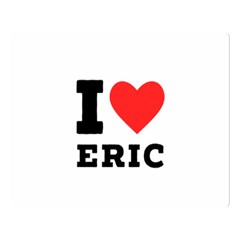 I Love Eric Premium Plush Fleece Blanket (large) by ilovewhateva
