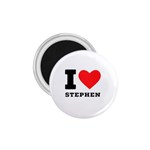 I love stephen 1.75  Magnets Front