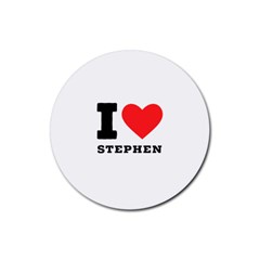 I Love Stephen Rubber Coaster (round) by ilovewhateva